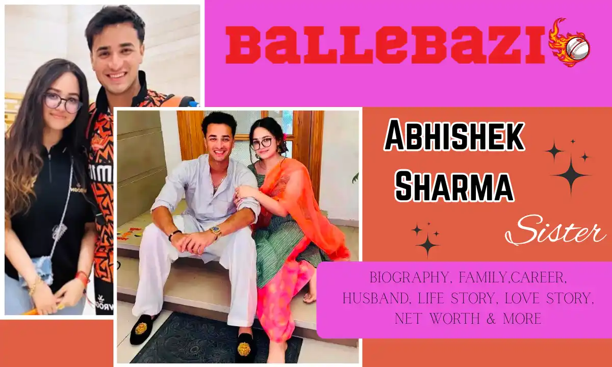 Abhishek Sharma Sister(Komal Sharma) Age