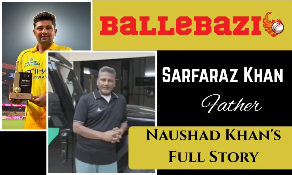 Sarfaraz Khan Father